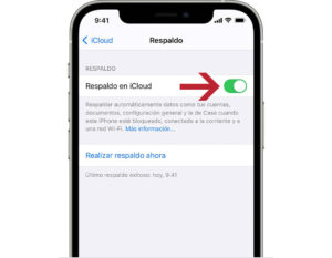 Asegurarse de tener activo el respaldo en iCloud